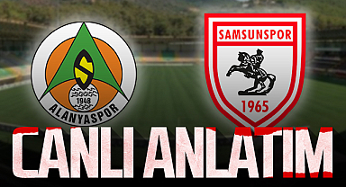 Son Dakika! Alanyaspor - Samsunspor (Canlı Anlatım)