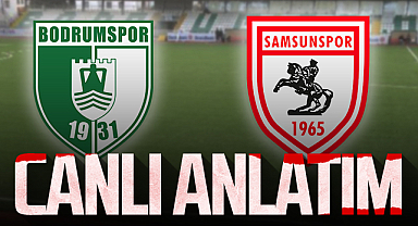 Son Dakika! Bodrum FK - Samsunspor (Canlı Anlatım)