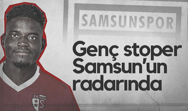 21 Yaşındaki Genç Stoper Samsunspor'un Radarında
