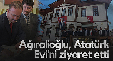Anahtar Parti Lideri Yavuz Ağıralioğlu, Atatürk Evi'ni Ziyaret Etti