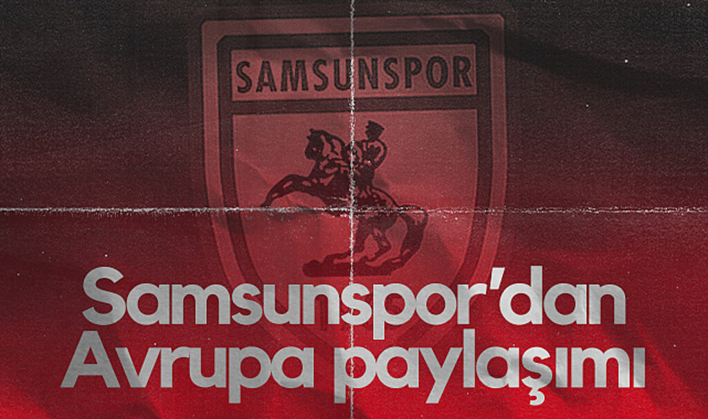 Avrupa Kupalarını Garantileyen Samsunspor'dan Paylaşım
