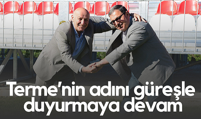Başkan Şenol Kul: Terme’nin adını güreşle duyurmaya devam