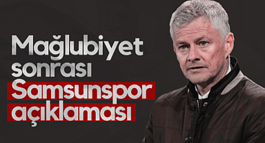 Beşiktaş'ta Solskjaer’den Rizespor Mağlubiyeti Sonrası Samsunspor Yorumu