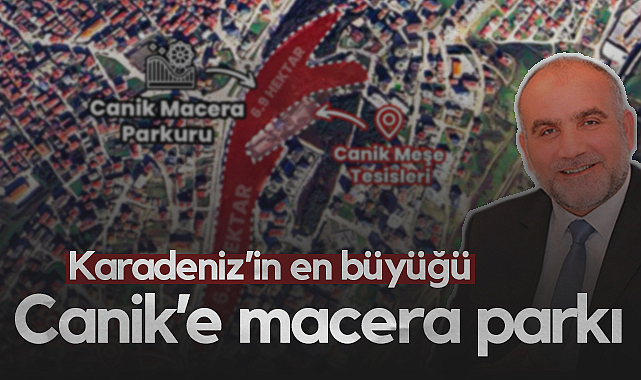 Canik'e Dev Macera Parkı: Karadeniz'in En Büyüğü