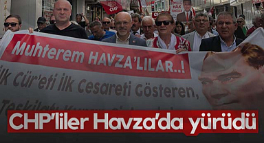 CHP’liler Havza’da 106 Yıllık Miras İçin Yürüdü