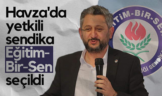 Havza'da Yetkili Sendika Eğitim-Bir-Sen Seçildi