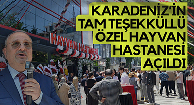 Karadeniz'in Tam Teşekküllü Özel Hayvan Hastanesi Samsun'da Açıldı