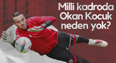 Milli Kadroda Okan Kocuk Neden Yok?