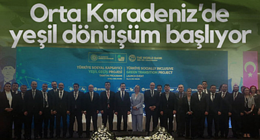 Orta Karadeniz’de Yeşil Dönüşüm Başlıyor