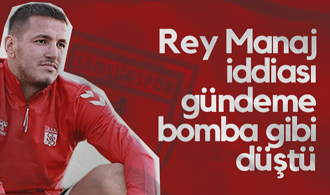 Rey Manaj'ın Yeni Durağı Samsunspor mu Olacak? Gündeme Bomba Gibi Düştü...