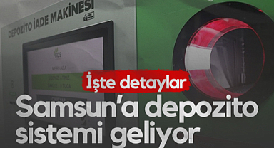 Samsun'a Depozito Sistemi Geliyor! İşte Detaylar...