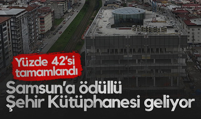 Samsun’a Ödüllü Şehir Kütüphanesi Geliyor: Yüzde 42'si Tamamlandı