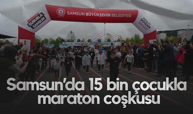 Samsun’da 15 Bin Çocukla Maraton Coşkusu