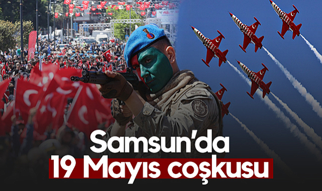 Samsun'da 19 Mayıs Coşkusu