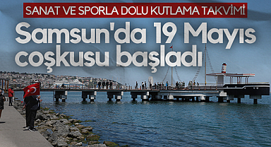 Samsun'da 19 Mayıs Coşkusu Başladı