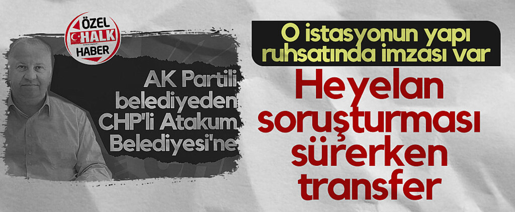 Heyelan Ruhsatında İmzası Bulunan İsim Atakum Belediyesi'ne Transfer Edildi