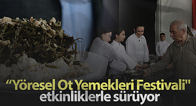 Samsun’da 8. Yöresel Ot Yemekleri Festivali Renkli Etkinliklerle Sürüyor