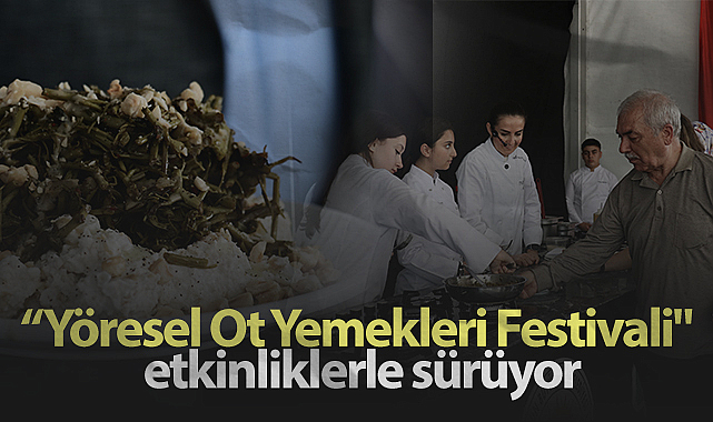 Samsun'da 8. Yöresel Ot Yemekleri Festivali Renkli Etkinliklerle Sürüyor