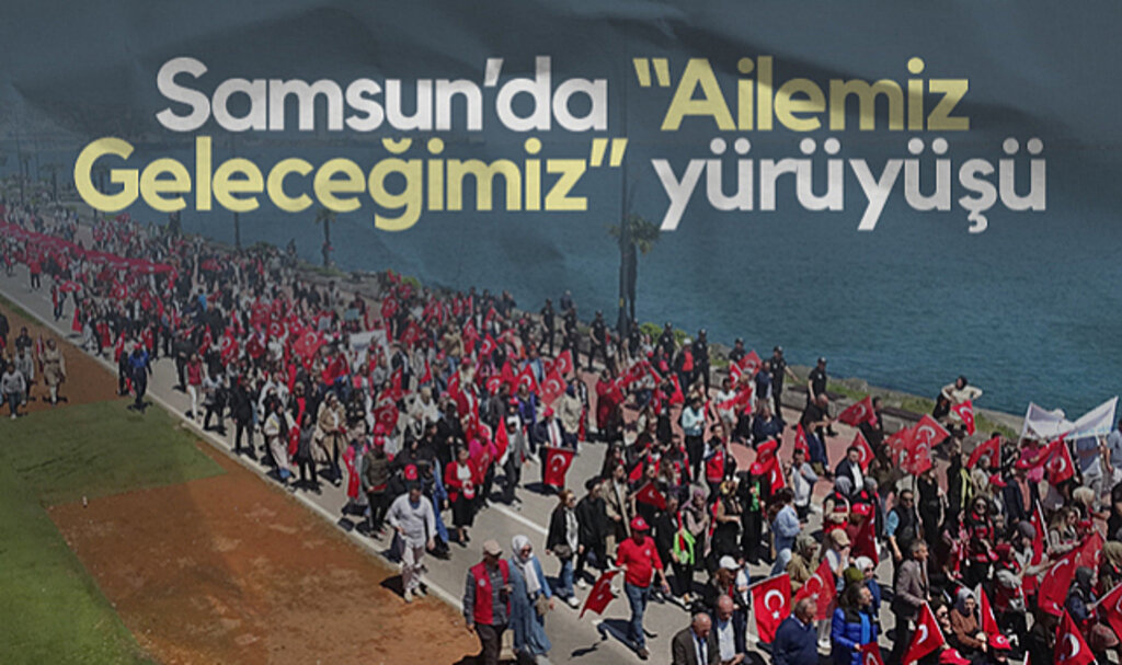 Samsun'da Aile Günü Yürüyüşüne Yoğun İlgi
