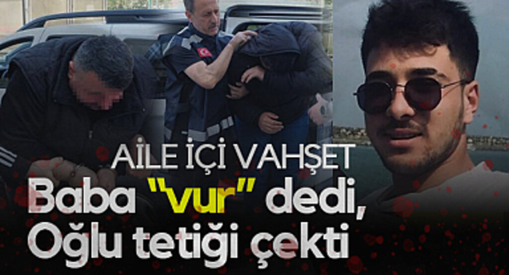 Samsun’da Aile İçi Cinayet: Baba “Vur” Dedi, Oğul Tetiği Çekti