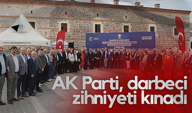 Samsun'da AK Parti, Darbeci Zihniyeti Kınadı