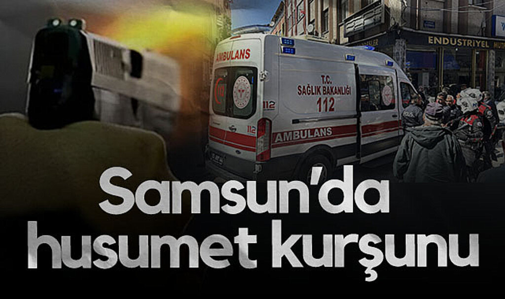 Samsun'da Akraba Husumetinde Kan Aktı