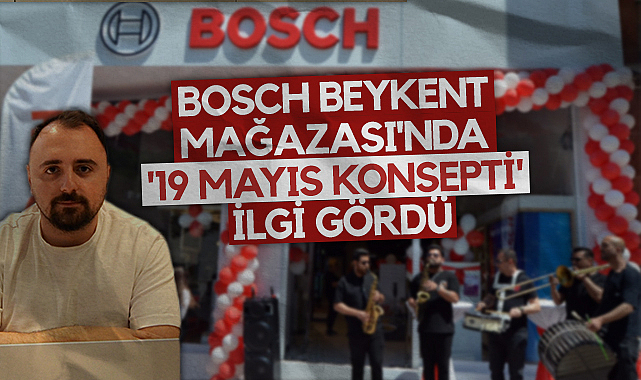 Samsun'da Bosch Beykent Mağazası'nda 19 Mayıs Konsepti İlgi Gördü