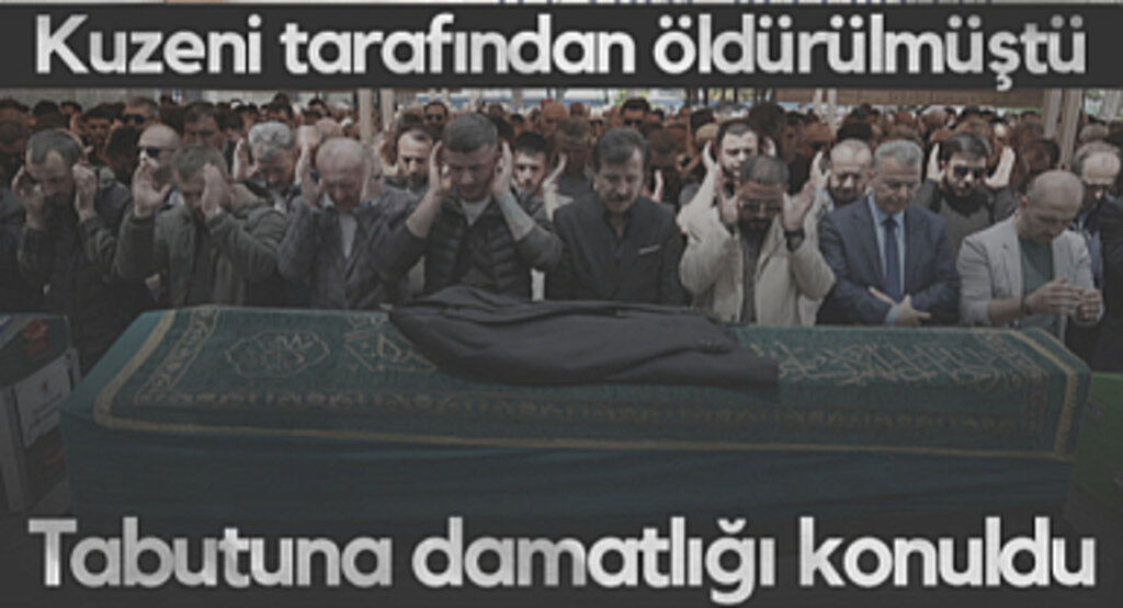 Samsun'da Kuzeni Tarafından Öldürülmüştü! Tabutuna Damatlığı Konuldu...