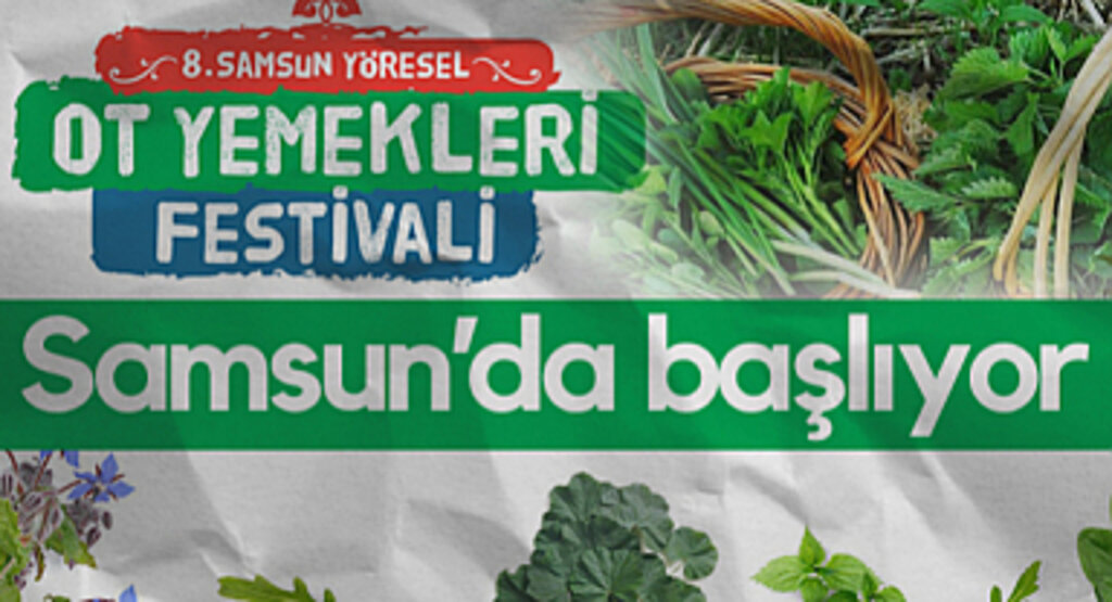 Samsun’da Ot Yemekleri Festivali Başlıyor