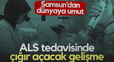 Samsun’dan Dünyaya Umut! ALS Tedavisinde Çığır Açacak Gelişme