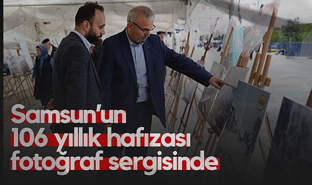 Samsun'un 106 Yıllık Hafızası Fotoğraf Sergisinde
