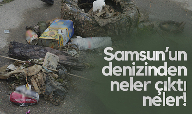 Samsun'un Denizinden Çıkan Atıklar Şaşırttı!