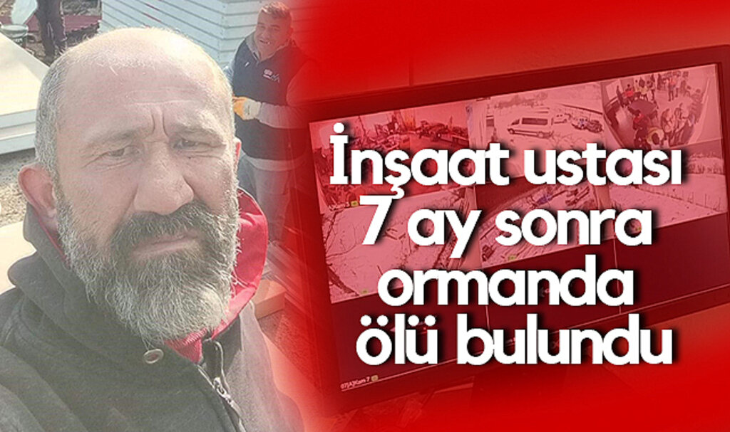 Samsunlu İnşaat Ustası 7 Ay Sonra Ölü Bulundu
