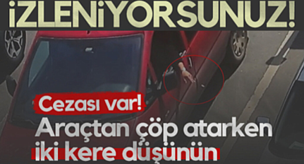 Samsunlular Dikkat İzleniyorsunuz! Araçtan Çöp Atarken İki Kere Düşünün! Cezası Var...