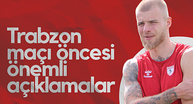 Samsunspor'da Drongelen'den Trabzonspor Maçı Öncesi Önemli Açıklamalar