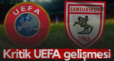 Samsunspor'da Kritik UEFA Gelişmesi!