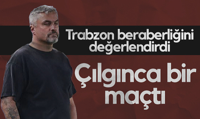 Samsunspor'da Reis Trabzonspor Beraberliğini Değerlendirdi: Çılgınca Bir Maçtı