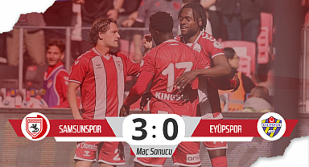 Samsunspor, Eyüpspor Engelini 3-0'la Aştı (Maç Özeti)