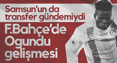 Samsunspor'un da Transfer Gündemindeydi! Fenerbahçe'de Ogundu Gelişmesi...