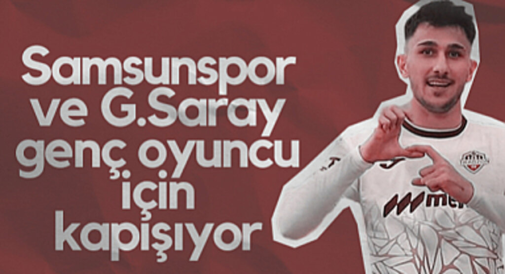 Samsunspor ve Galatasaray Genç Oyuncu İçin Kapışıyor
