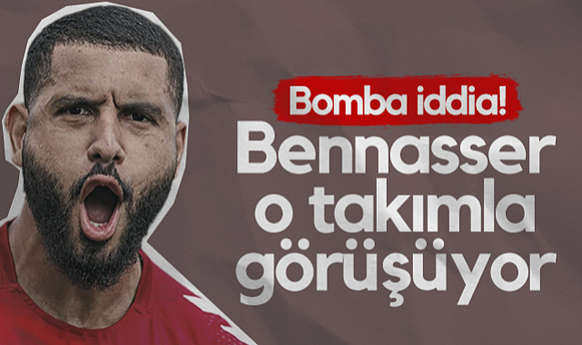 Samsunsporlu Bennasser İçin Bomba İddia! O Takımla Görüşüyor...