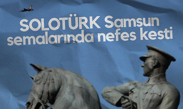 SOLOTÜRK Samsun Semalarında Nefes Kesti