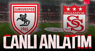 Son Dakika! Samsunspor - Sivasspor (Canlı Anlatım)