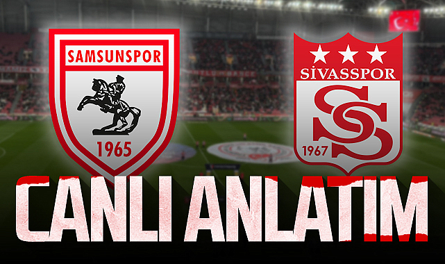 Son Dakika! Samsunspor - Sivasspor (Canlı Anlatım)