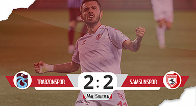 Son Dakika! Trabzonspor: 2 - Samsunspor: 2 (Maç Özeti)