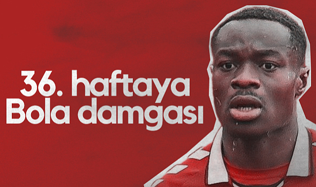 Süper Lig'in 36. Haftasına Marc Bola ve Samsunspor Damgası