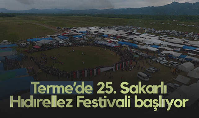 Terme’de 25. Sakarlı Hıdırellez Festivali Başlıyor
