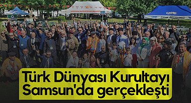 Türk Dünyası Kurultayı Samsun'da Gerçekleşti