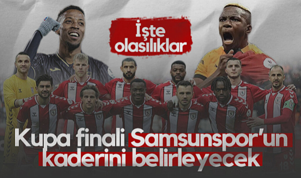 Türkiye Kupası Finali Samsunspor'un Kaderini Belirleyecek