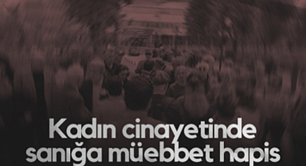 Vezirköprü’de Kadın Cinayeti Davasında Ağırlaştırılmış Müebbet